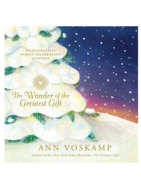 An Interactive Advent Calendar The Wonder of the Greatest Gift by Voskamp Ann Ha